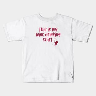 This is my wine drinking shirt Kids T-Shirt